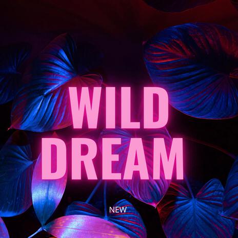 Wild dream (Instrumental) | Boomplay Music