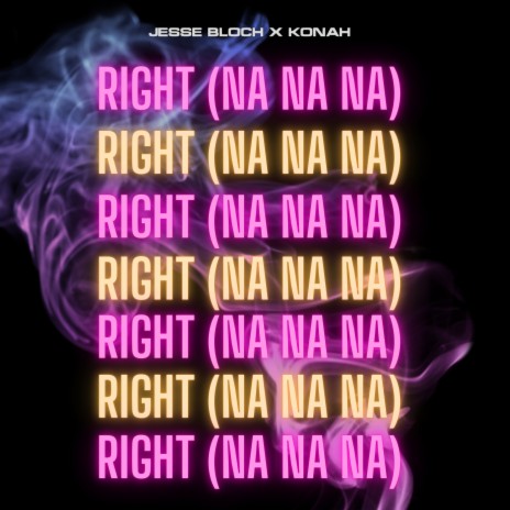 Right (Na Na Na) ft. Konah Raynes | Boomplay Music