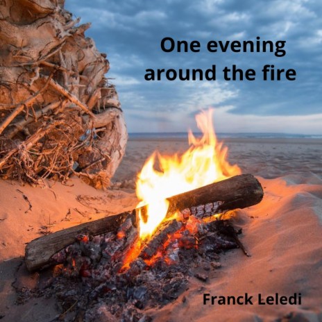 One evening around the fire | Boomplay Music