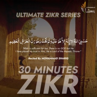 Hasbiyallahu La Ilaha Illa Huwa Alayhi Tawakkaltu Wa Huwa Rabbul Arshil Azeem | Ultimate Zikr Series