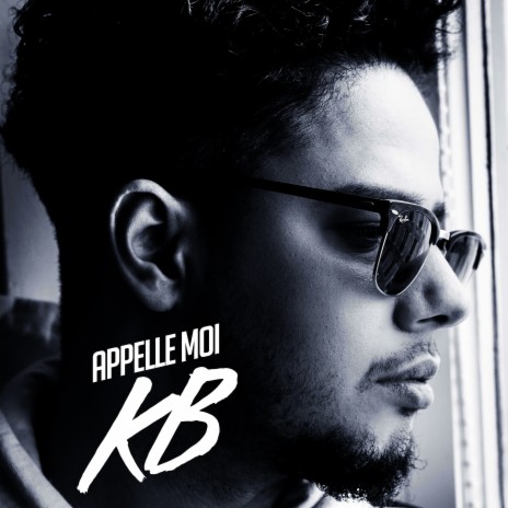 Appelle moi KB | Boomplay Music