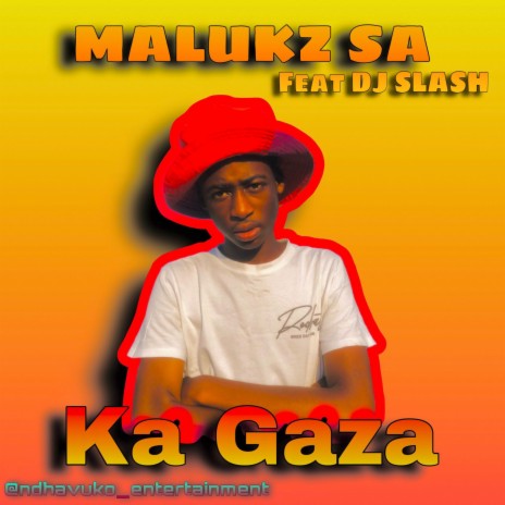 Ka Gaza ft. Malukz