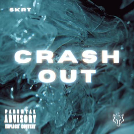 CRASH OUT | Boomplay Music