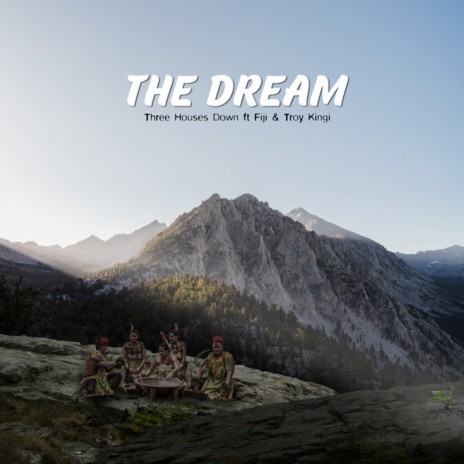 The Dream ft. Fiji & Troy Kingi | Boomplay Music