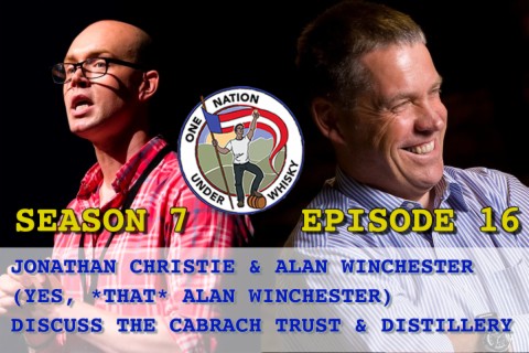 Season 7 Ep 16 -- Alan Winchester and Jonathan Christie Discuss the Cabrach Project and Distillery