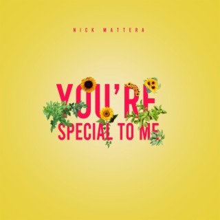 You're Special To Me lyrics | Boomplay Music