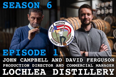 Season 6, Ep 1 -- John Campbell & David Ferguson with Lochlea Distillery