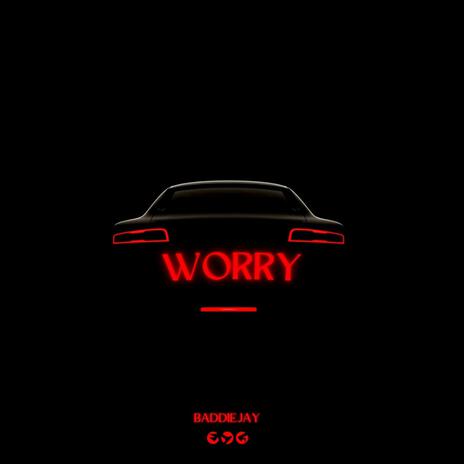 WORRY | Boomplay Music