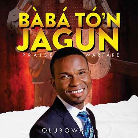 Baba Ton Jagun (Praise Warfare) | Boomplay Music