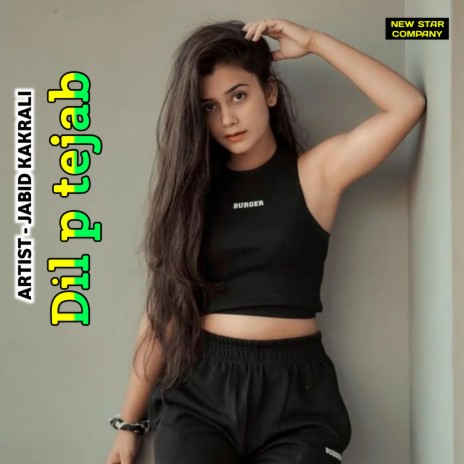 Dil P Tejab | Boomplay Music