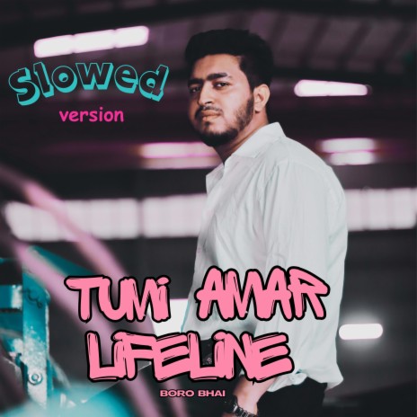 Tumi Amar Lifeline (Slowed Version)
