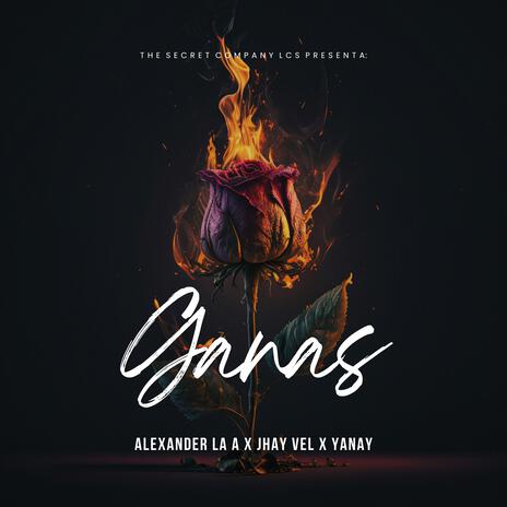 Ganas ft. Jhay Vel & Yanay | Boomplay Music