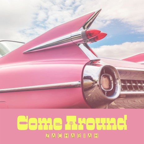 Come Around | Boomplay Music