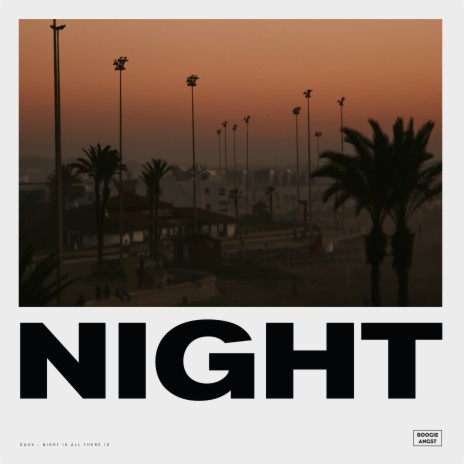 Night Is All There Is | Boomplay Music