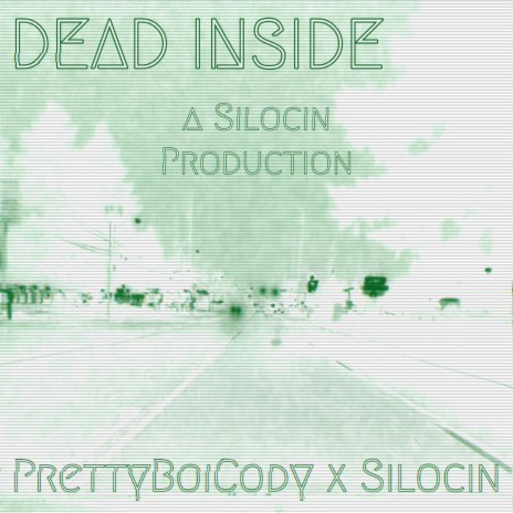 Dead Inside ft. silocin | Boomplay Music