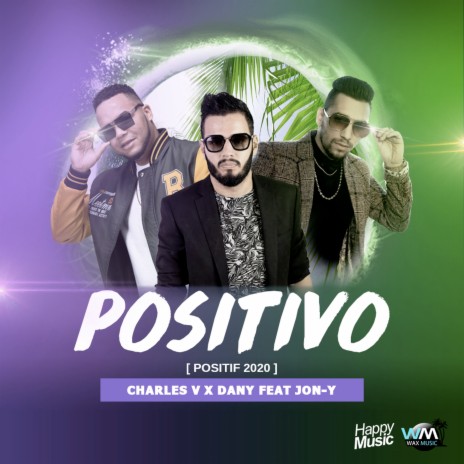 Positivo (Positif 2020 Spanish Version) ft. Dany & Jon-Y | Boomplay Music