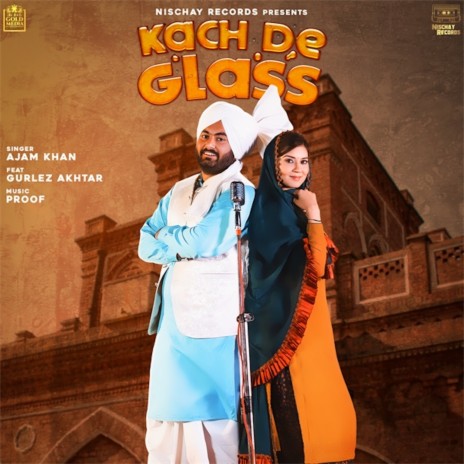 Kach De Glass ft. Gurlez Akhtar | Boomplay Music