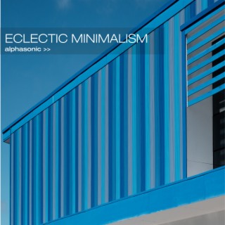 Eclectic Minimalism