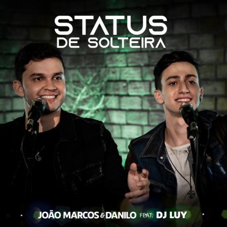 Status de Solteira (Ao Vivo) ft. DJ Luy | Boomplay Music