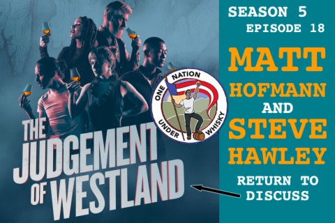 Season 5, Ep 18 -- The Judgement of Westland with Matt Hofmann and Steve Hawley