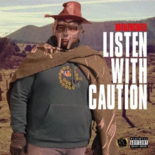 Listen With Caution