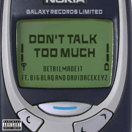 DON'T TALK TOO MUCH ft. Bigblaq & Davidacekeyz