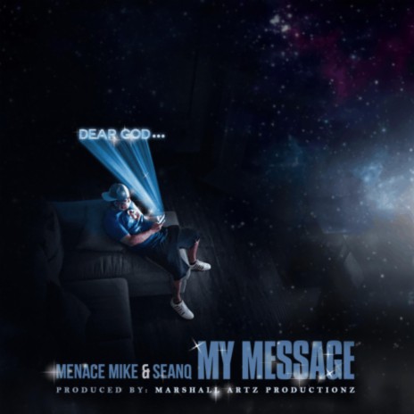 My Message ft. Menace Mike & Sean Q | Boomplay Music