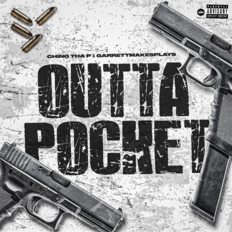 Outta Pocket ft. CHINO THA P | Boomplay Music