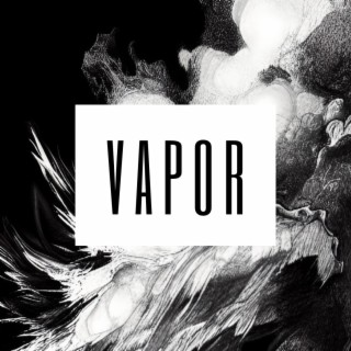 Vapor