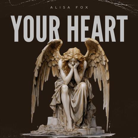 YOUR HEART | Boomplay Music