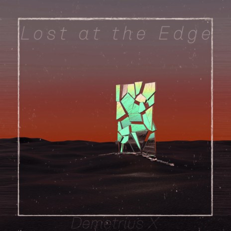 Lost at the Edge