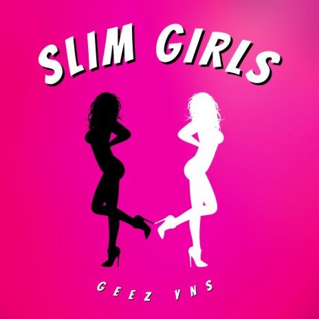 Slim Girls | Boomplay Music