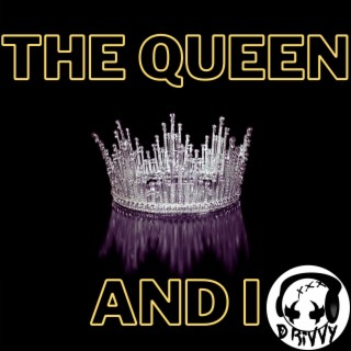 The Queen and I lyrics | Boomplay Music