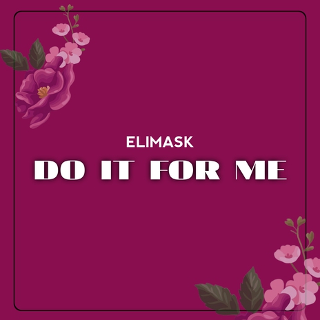 Do It for Me