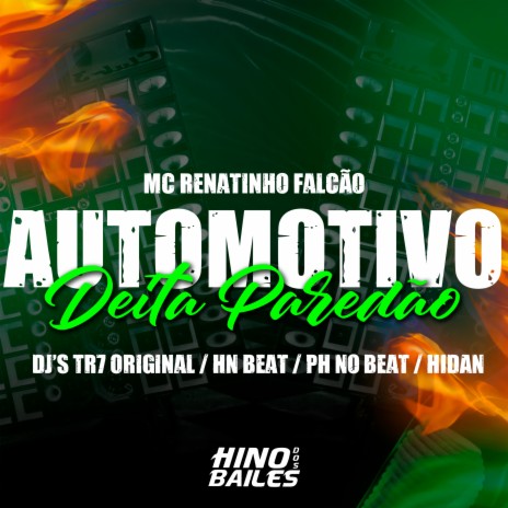 Automotivo Deita Paredão ft. DJ HN Beat, Dj Tr7 Original, DJ PH no Beat & DJ HIDAN | Boomplay Music