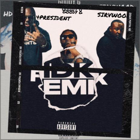 IDK Remix (HD4President & Sir V Wood Remix) ft. HD4President & Sir V Wood | Boomplay Music