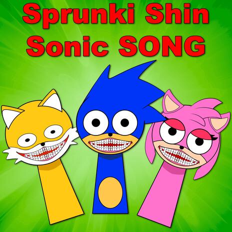 Sprunki Shin Sonic Song | Boomplay Music