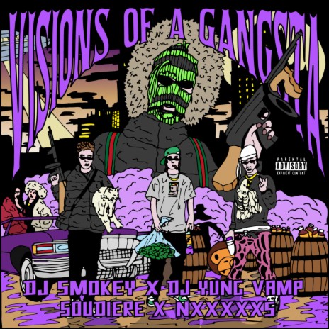 Visions of a Gangsta ft. Dj Smokey, NxxxxxS & DJ Yung Vamp