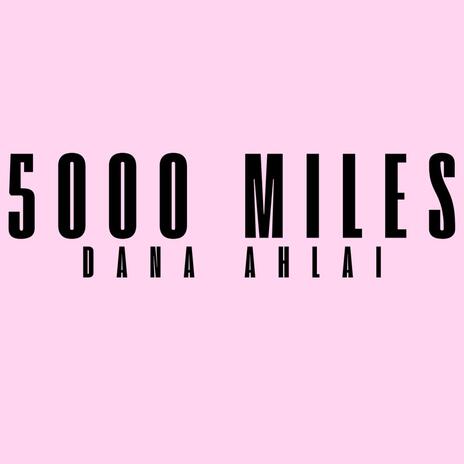 5000 miles | Boomplay Music