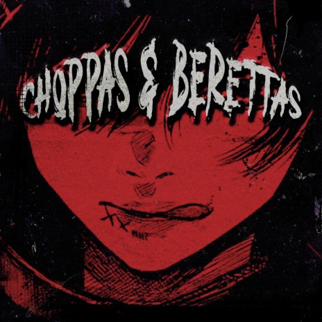 Choppas & Berettas! | Boomplay Music