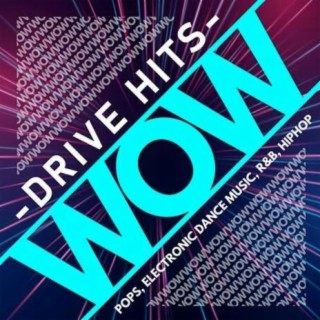 WOW - DRIVE HITS-