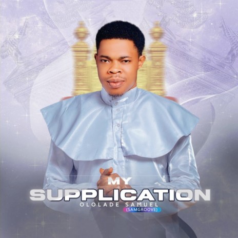 My Supplication | Boomplay Music