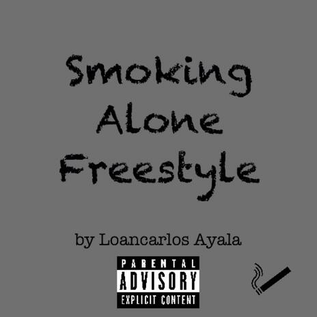 Smoking Alone Freestyle