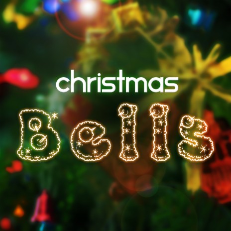 Christmas Bells | Boomplay Music