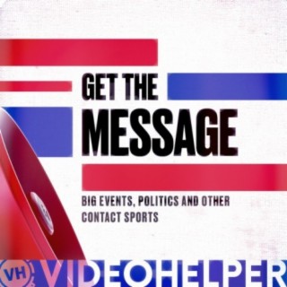 Get The Message: Big Events, Politics And Other Contact Sports