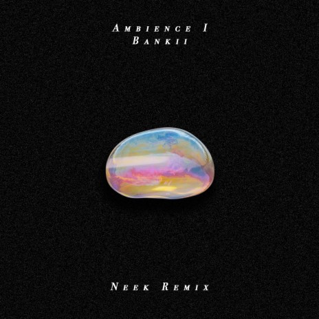 Ambience I (neek Remix)