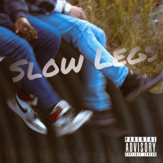 Slow Legs