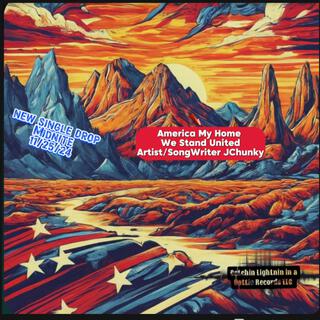 America My Home(We Stand United) lyrics | Boomplay Music