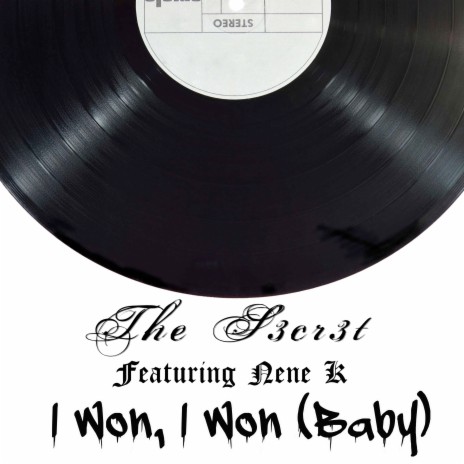 I Won, I Won (Baby) ft. Nene K | Boomplay Music