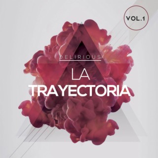 La Trayectoria, Vol. 1